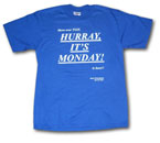 Move over TGIF, HURRAY ITS MONDAY is here picture